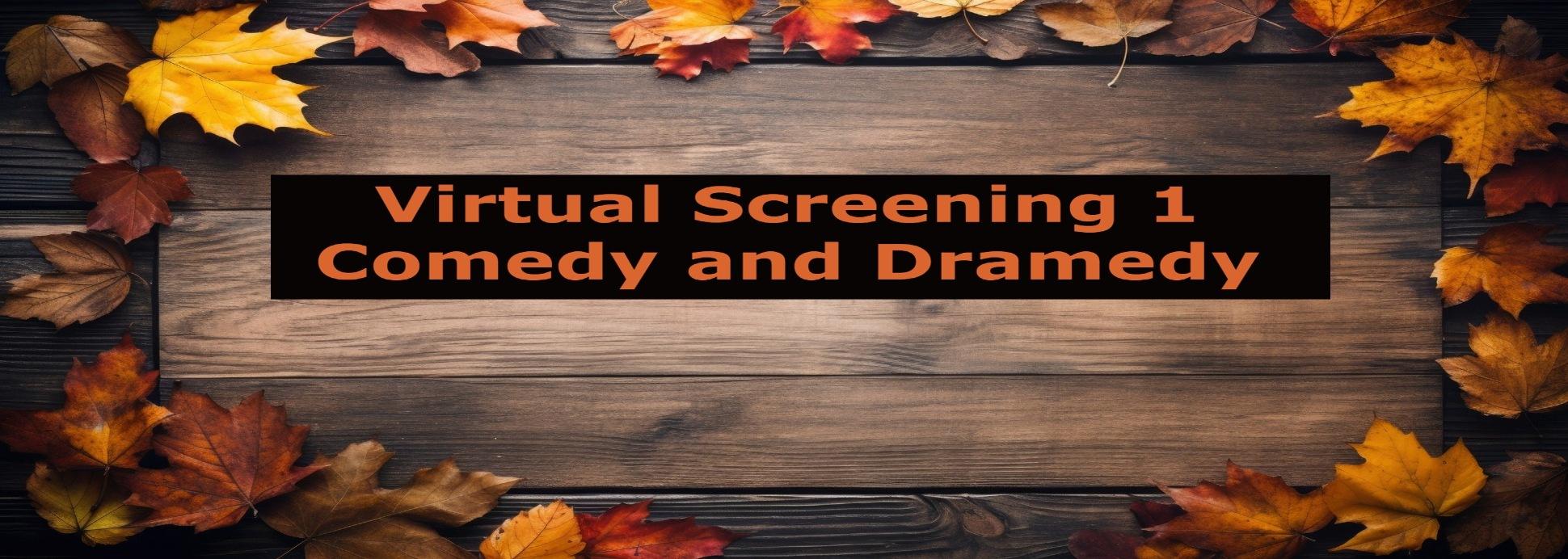 Virtual Comedy and Dramedy 1