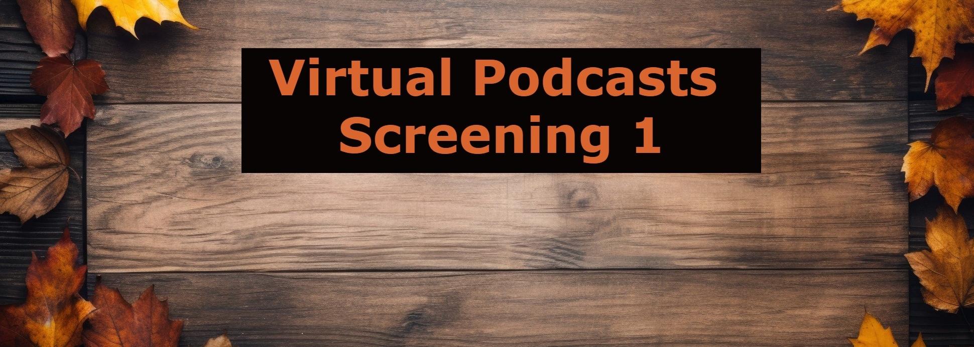 Virtual Podcast & Actual Plays - Screening V 1