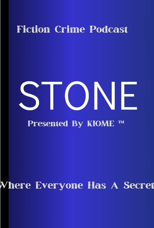 STONE Presented by KIOME