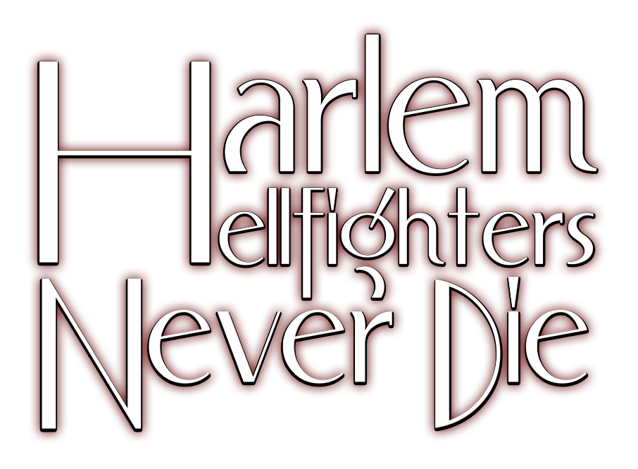 Harlem Hellfighters Never Die