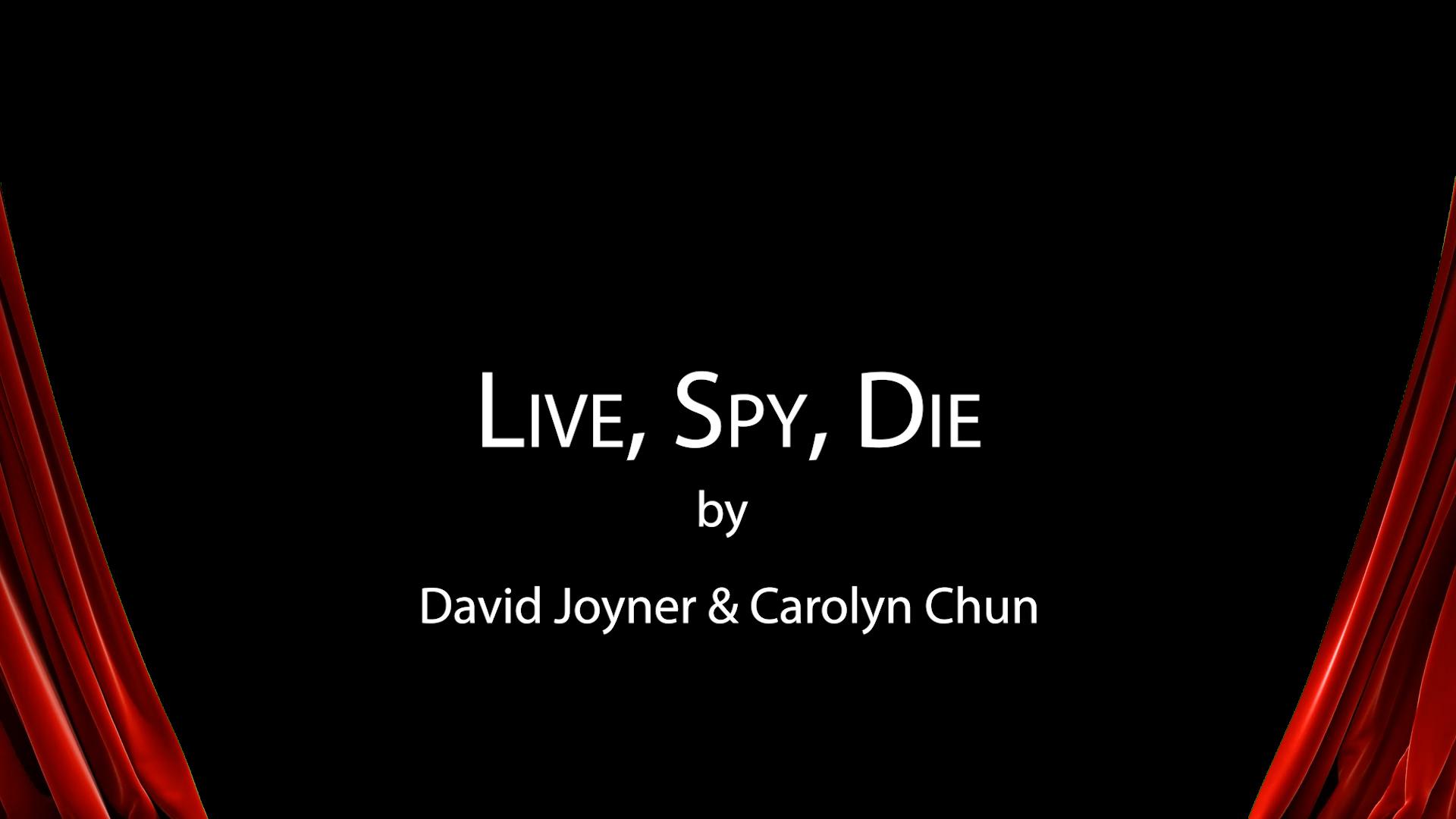 Live, Spy, Die