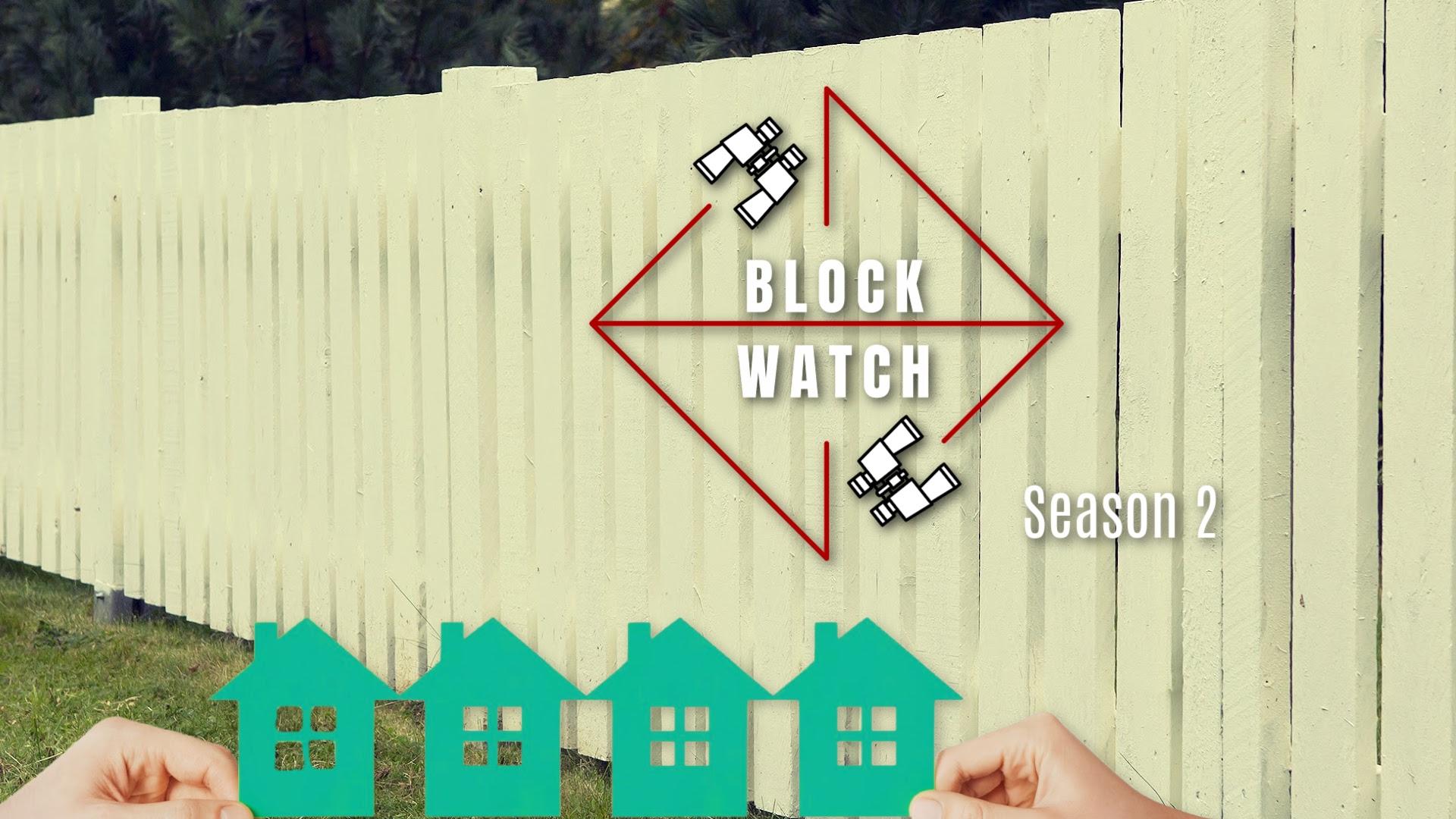 Block Watch: Season 2