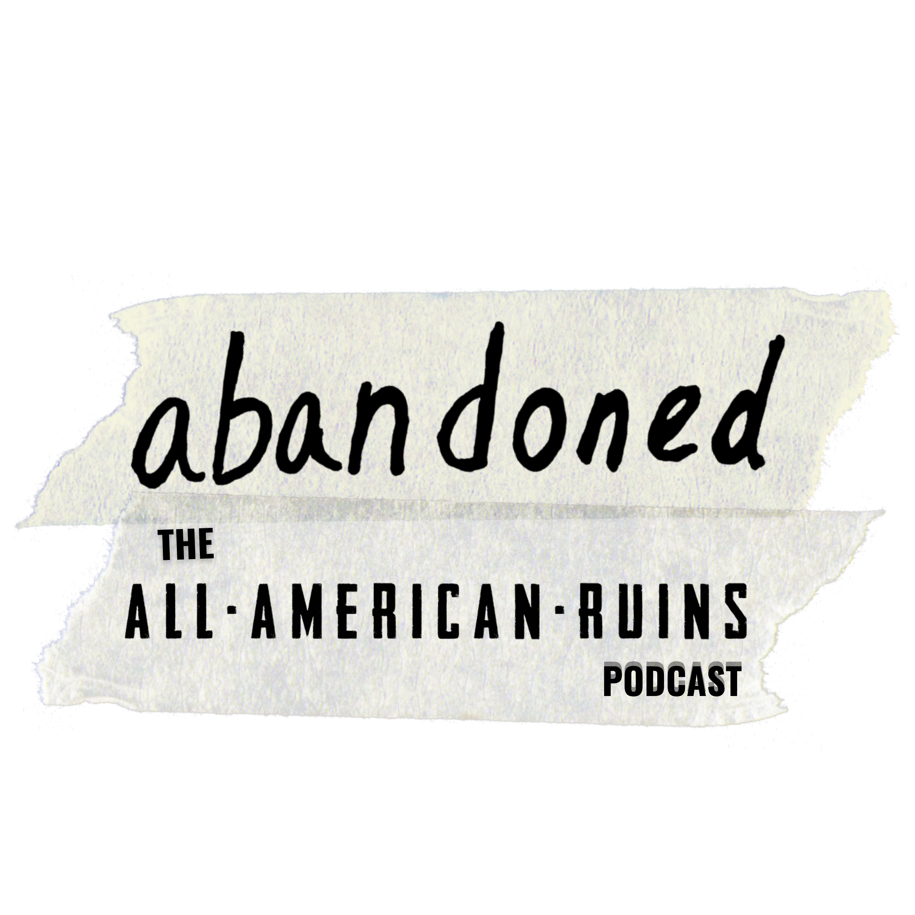 The All-American Ruins Podcast: Someone Lives Here