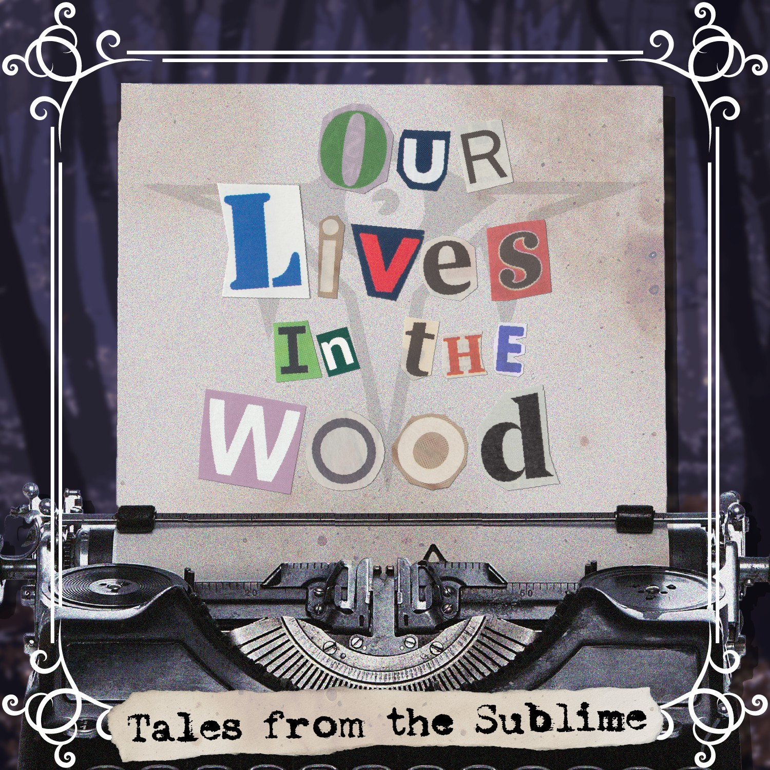 Tales Yet Told: Our Lives in the Wood