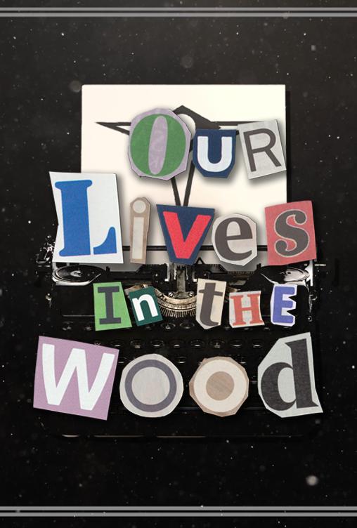 Tales Yet Told: Our Lives in the Wood