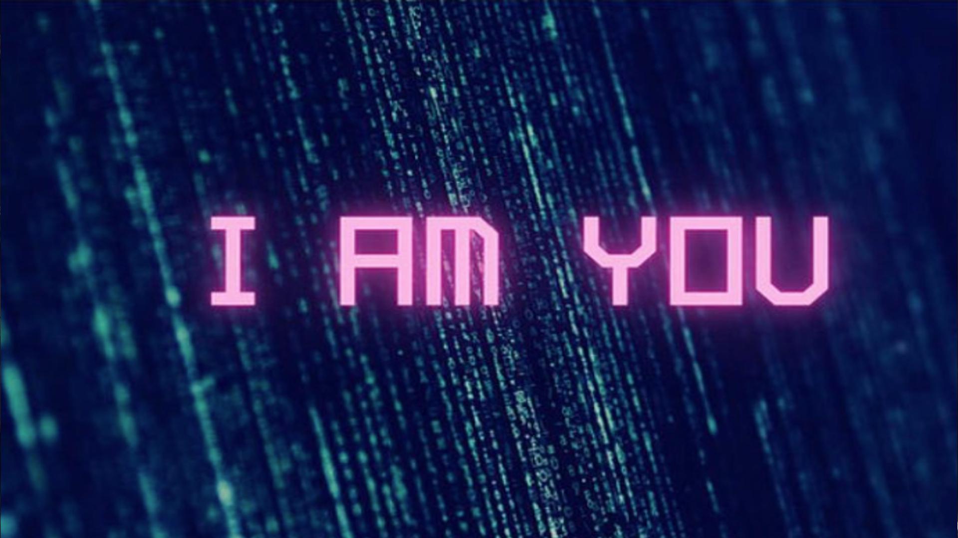 I AM YOU
