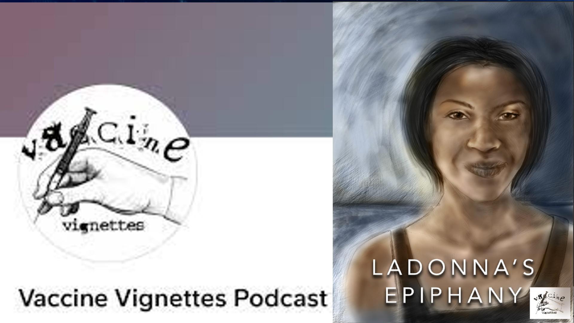 Vaccine Vignettes Podcast - Ep. 1: LaDonna's Epiphany