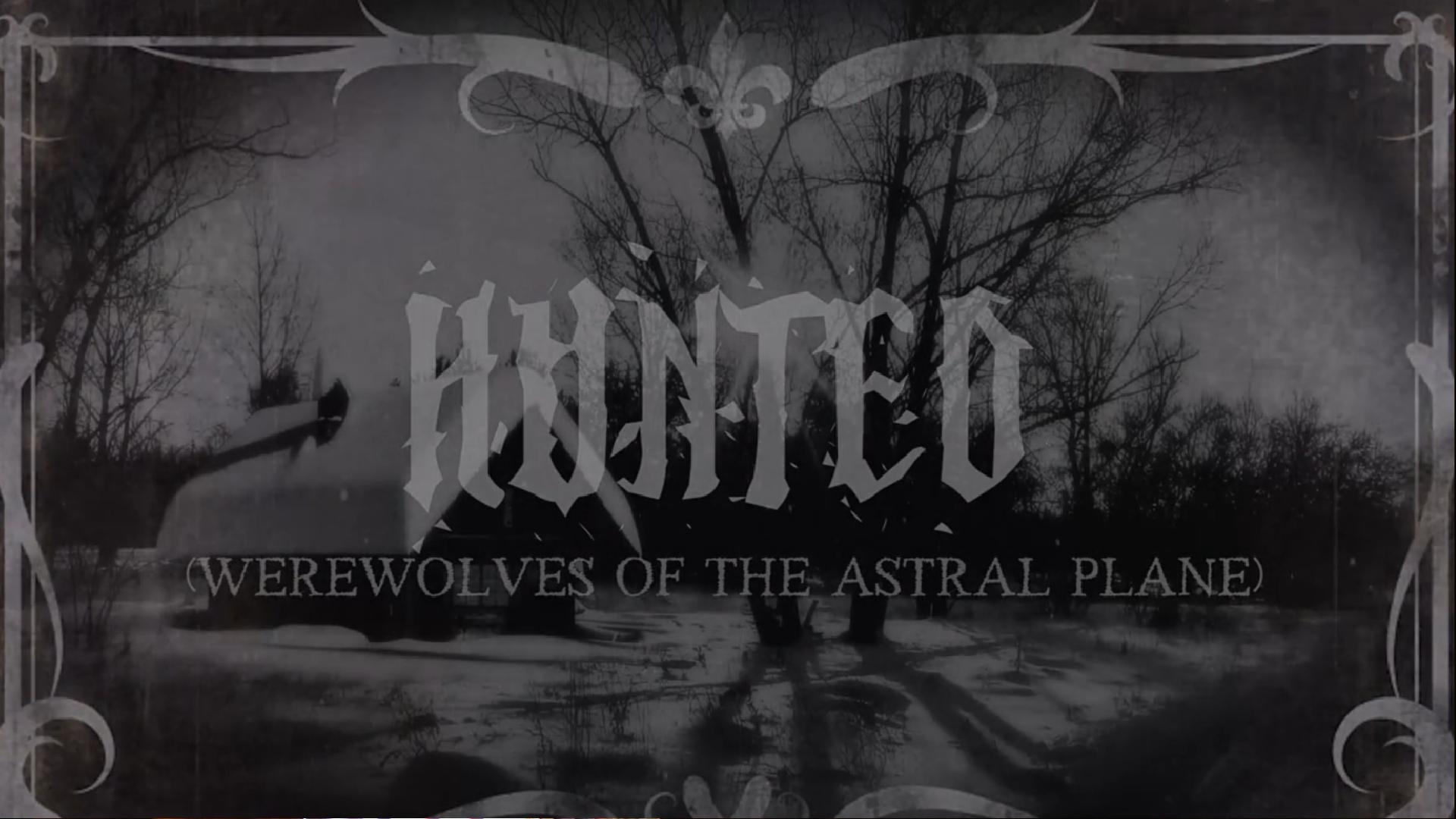 HUNTED (Werewolves of the Astral Plane)